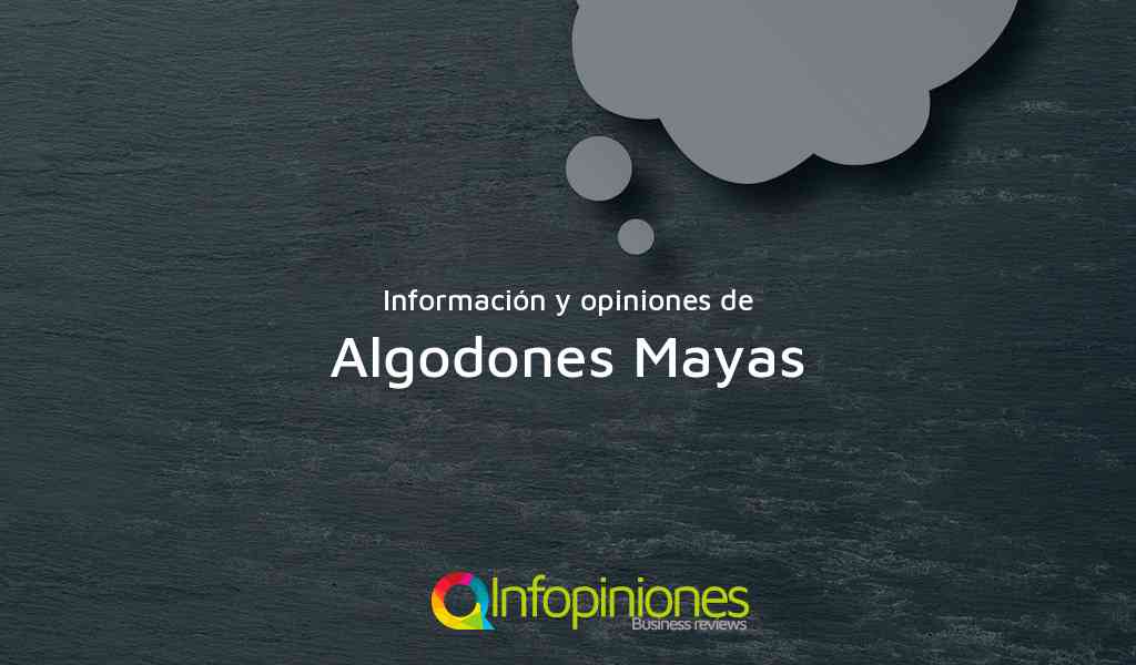 Información y opiniones sobre Algodones Mayas de Guatemala City